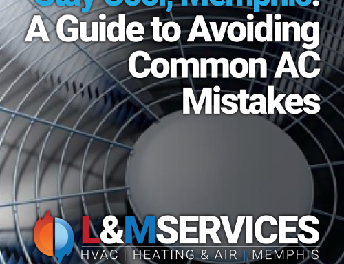 Stay Cool, Memphis: A Guide to Avoiding Common Air Conditioner Mistakes
